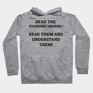 Read the standing orders! Hoodie